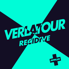 Verlatour - Récidive (Tcheaz/PPPLUS)