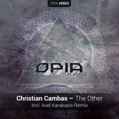 Christian Cambas - The Other (Original Mix) [Opia Records]