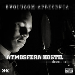 Dezman - Atmosfera Hostil