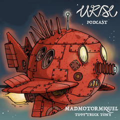 URSL Podcast #14: madmotormiquel / Tuff Truck Tony EP