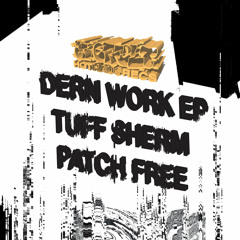 Tuff Sherm & Patch Free - Dern Work