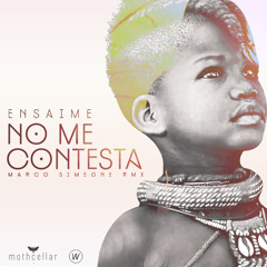 Ensaime - No Me Contesta (Marco Simeone Remix)