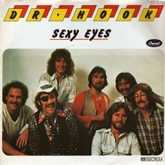 Dr Hook - Sexy Eyes -  Disco 1980 -  Extended Mix