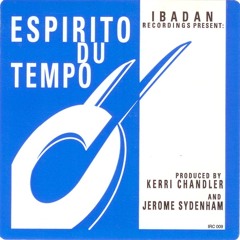 Jerome Sydenham, Kerri Chandler - Espirito Du Tempo (Talib's Dream)