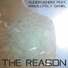 289# Audiopusherz - The Reason (feat. Absolutely Daniel) [Little Nancy Remix]