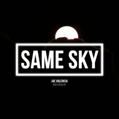 Same Sky - Jae Valencia (Original Song)