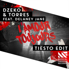 Dzeko and Torres feat. Delaney Jane - L'amour Toujours (Tiësto Edit)