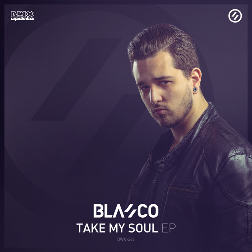 Blasco - Take My Soul (Official HQ Preview)