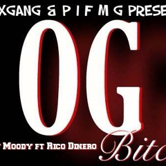 Lucky Moody Ft Rico Dinero "OGbitchh" (prod.by.GetemInfared)