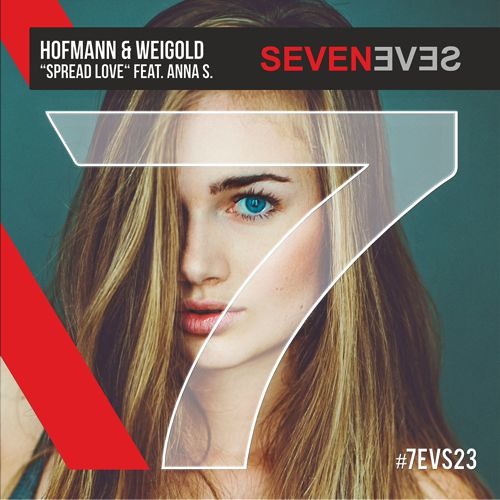 Hofmann & Weigold feat.Anna S. - Spread Love (7EVS23)