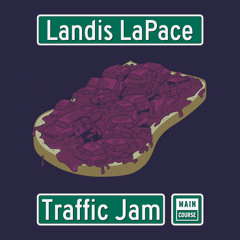 Landis LaPace - Traffic Jam