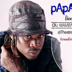 Oli wambala  Rmx at Papacidy