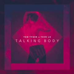 Tom Tyger X Tove Lo - Talking Body (TT Vision)[Free Download]