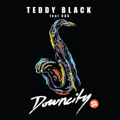 Teddy Black - Downcity ft. Cas (Man Without A Clue Remix) [Premiere]