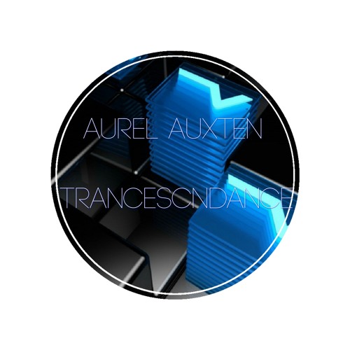 Trancescndance (Aurel Auxten Mix))#liveyourdreams