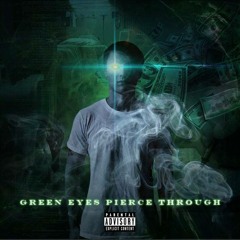 Green Eyes Pierce Through - Greed Featuring Masquerade Prod By Digital Beats
