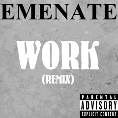 Emenate - Work (Remix) Ft. Young Flacko