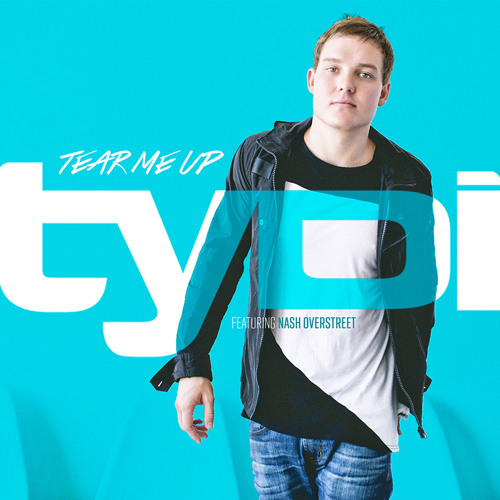 tyDi feat. Nash Overstreet - Tear Me Up