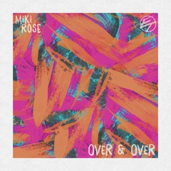 Premiere: El. Train & Miki Rose - Over & Over