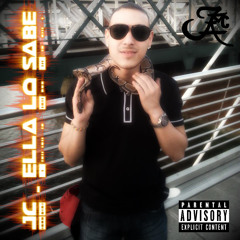 JC - Ella Lo Sabe (w/lyrics)