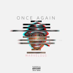 Once Again - Marvelous (Prod. by @MindBodyBeats)