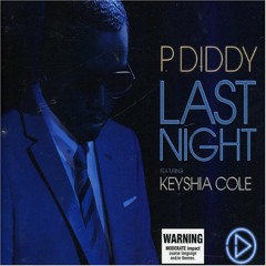 P. Diddy feat. Keyshia Cole - Last Night (Energy Soul Edit)