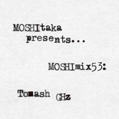 MOSHImix53 - Tomash GHz