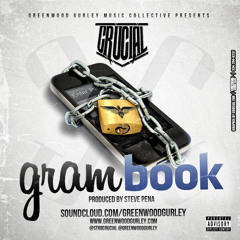 Ty Rell fka Crucial(@TyRellismyName) - Gram Book | Produced by Steve Pena