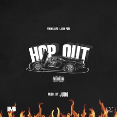 Everytime I Hop Out ft. Johnny Cinco [Prod. By Judo x B-Rackz]