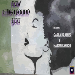 Now That I Found You *promo