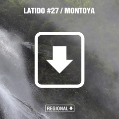 Latido Regional #27 (Montoya)