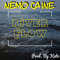 River Flow (Prod. By Kato)