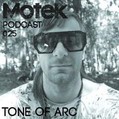 Motek Podcast 025 - Tone Of Arc