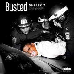Shellz D- Busted Prod. By BluntedBeatz