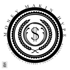 CalyBoi -Money Makin Hype prod by.(Omeguh X Kurk Kokane X Swoops)