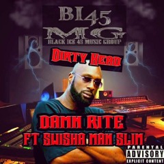 Dirty Head - Damn Rite (feat. Swisha Man Slim) ()