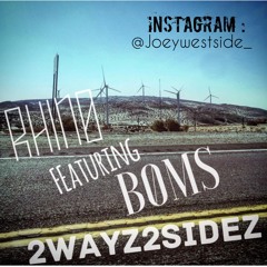 2wayz2sidez featuring B0MS