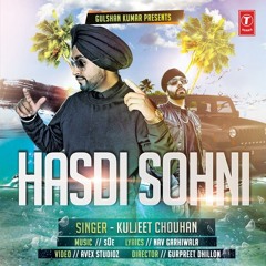 Kuljeet Chouhan - Hasdi Sohni (Produced by sOe)