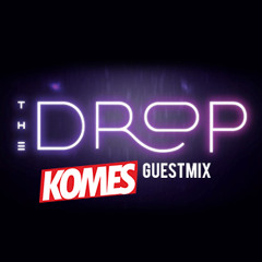 The Drop - KOMES National Radio Guestmix (5/9/2015)
