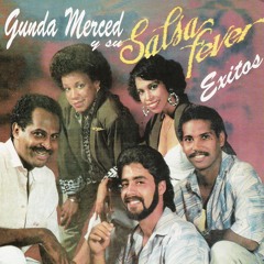 (Viejoteca Salsera) Gunda Merced y su Salsa Fever - Una Noche Mas