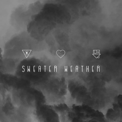 Sweater Weather | The Neighbourhood
