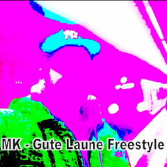 MK - Gute Laune Freestyle