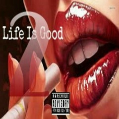 A Dollars Worth ("Life Is Good 2" album. download in Page links)