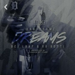 Dreams- DaBoyDame ft. Dej loaf