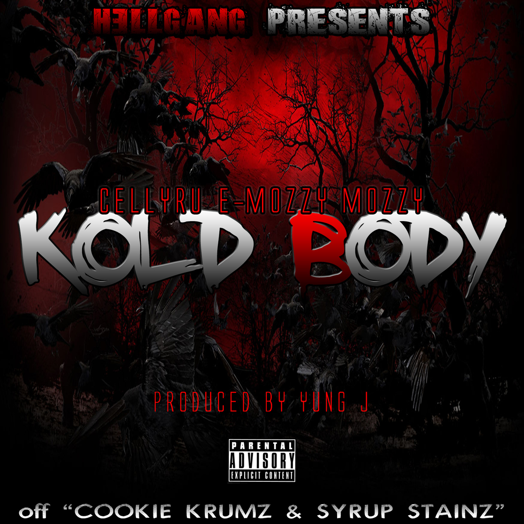 CellyRu x E-Mozzy x Mozzy - Kold Body (Prod by Yung J) [Thizzler.com Exclusive]