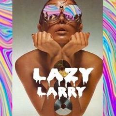 Mega Mini Mix- Lazy Larry