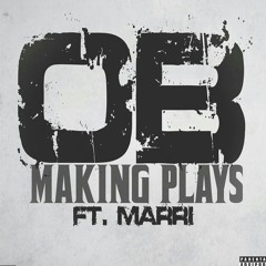 OB MakingPlays Feat.Marri