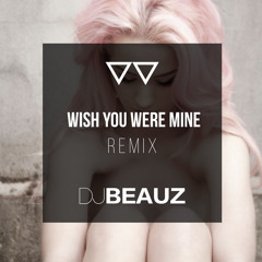 Wish You Were Mine (BEAUZ Calm Future Remix)