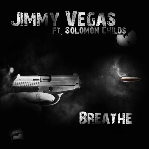 Breathe -Jimmy Vegas Ft. Solomon Childs (prod. by Elevatah)