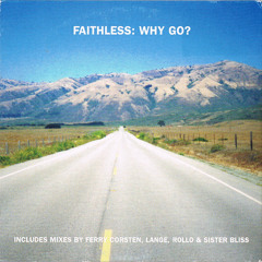 Faithless feat. Boy George - Why Go? (Ferry Corsten Remix)